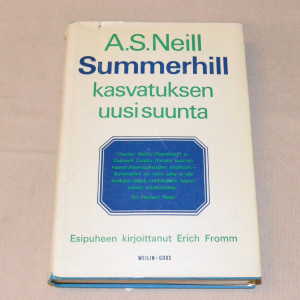 A.S. Neill Summerhill - kasvatuksen uusi suunta